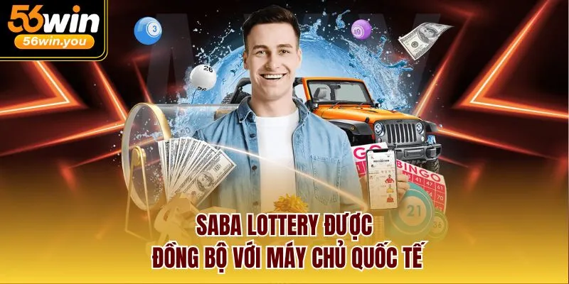 SABA Lottery được đồng bộ với máy chủ quốc tế